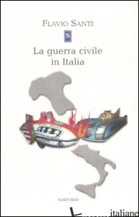 GUERRA CIVILE IN ITALIA (LA) - SANTI FLAVIO