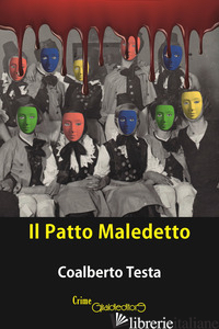 PATTO MALEDETTO (IL) - TESTA COALBERTO