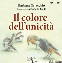 COLORE DELL'UNICITA' (IL) - ORLACCHI BARBARA