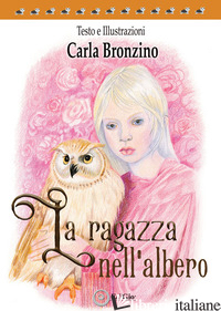 RAGAZZA NELL'ALBERO (LA) - BRONZINO CARLA