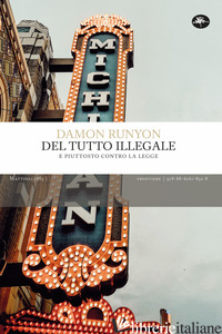 DEL TUTTO ILLEGALE. E PIUTTOSTO CONTRO LA LEGGE - RUNYON DAMON