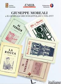 GIUSEPPE MOREALI E IL GIORNALE DEI NONANTOLANI. 1956-1977 - 
