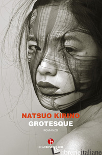 GROTESQUE - KIRINO NATSUO