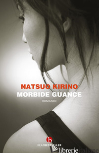 MORBIDE GUANCE - KIRINO NATSUO