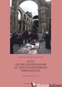 ACTA AD ARCHAEOLOGIAM ET ARTIUM HISTORIAM PERTINENTIA. VOL. 34: CITY, HINTERLAND - MALMBERG SIMON; HELDAAS SELAND EIVIND; PRESCOTT CRISTOPHER