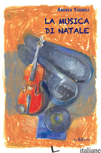 MUSICA DI NATALE (LA) - TUGNOLI ANDREA