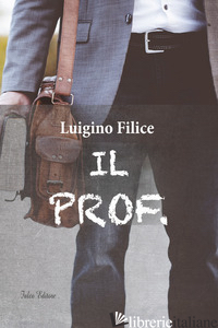 PROF. (IL) - FILICE LUIGINO