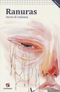 RANURAS. STORIE DI VIOLENZA - MOLARO E. (CUR.); BORRELLI G. (CUR.)