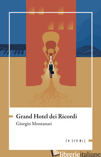GRAND HOTEL DEI RICORDI - MONTANARI GIORGIO