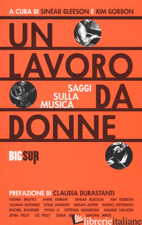LAVORO DA DONNE. SAGGI SULLA MUSICA (UN) - GLEESON S. (CUR.); GORDON K. (CUR.)