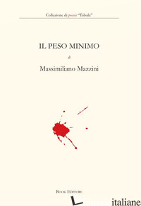 PESO MINIMO (IL) - MAZZINI MASSIMILIANO