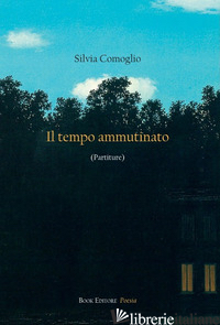TEMPO AMMUTINATO (PARTITURE) (IL) - COMOGLIO SILVIA