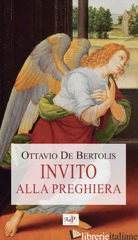INVITO ALLA PREGHIERA - DE BERTOLIS O. (CUR.)
