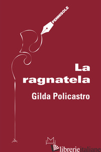 RAGNATELA (LA) - POLICASTRO GILDA