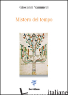 MISTERO DEL TEMPO - VANNUCCI GIOVANNI; CENTRO DI STUDI ECUMENICI GIOVANNI XXIII (CUR.); PRIORATO DI 