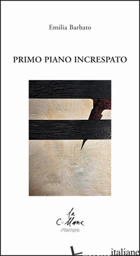 PRIMO PIANO INCRESPATO - BARBATO EMILIA; CUCCHI M. (CUR.)