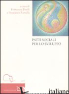 PATTI SOCIALI PER LO SVILUPPO - PISELLI F. (CUR.); RAMELLA F. (CUR.)