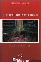 ROCK PRIMA DEL ROCK (IL) - SAVARESE GIUSEPPE