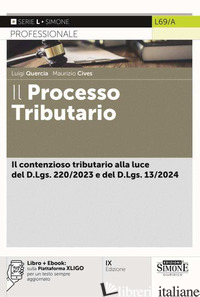 PROCESSO TRIBUTARIO. CON E-BOOK (IL) - QUERCIA LUIGI; CIVES MAURIZIO
