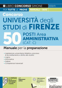 CONCORSO UNIVERSITA' DEGLI STUDI DI FIRENZE. 50 POSTI AREA AMMINISTRATIVA (CAT.  - 333/FI