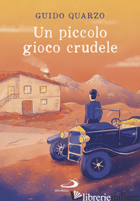 PICCOLO GIOCO CRUDELE (UN) - QUARZO GUIDO