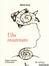 UBU INCATENATO - JARRY ALFRED