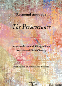 PERSEVERANCE (THE) - ANTROBUS RAYMOND; SENSI G. (CUR.)