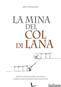 MINA DEL COL DI LANA (LA) - ANZANELLO EZIO
