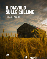 DIAVOLO SULLE COLLINE (IL) - PAVESE CESARE