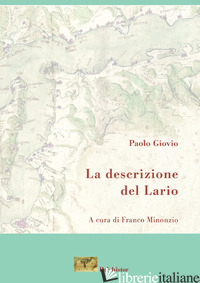 DESCRIZIONE DEL LARIO. EDIZ. AMPLIATA (LA) - GIOVIO PAOLO; MINONZIO F. (CUR.)