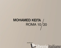 ROMA 10/20. EDIZ. ITALIANA E INGLESE - KEITA MOHAMED