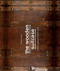 WOODEN SUITCASE. A THOROUGHBRED ITALIAN STORY (THE) - MAUGERI MARIANO