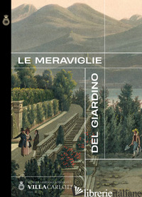 MERAVIGLIE DEL GIARDINO (LE) - PREVITERA M. A. (CUR.); LISSONI E. (CUR.)