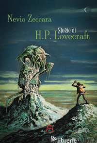 STORIE DI H.P. LOVECRAFT - ZECCARA NEVIO