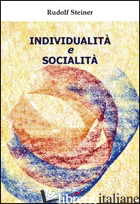 INDIVIDUALITA' E SOCIALITA' - STEINER RUDOLF; OMODEO L. (CUR.)