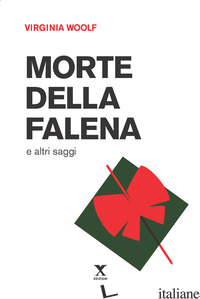 MORTE DELLA FALENA E ALTRI SAGGI - WOOLF VIRGINIA; CONSORZIO ZERO37 (CUR.)