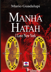 MANHA HATAH. I LOVE NEW YORK - GUADALUPI MARIO