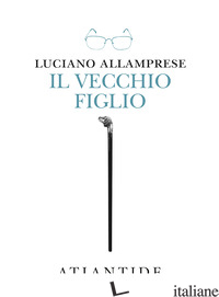 VECCHIO FIGLIO (IL) - ALLAMPRESE LUCIANO