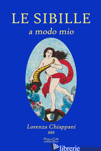 SIBILLE. A MODO MIO (LE) - CHIAPPANI LORENZA