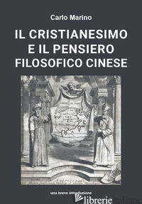 CRISTIANESIMO E IL PENSIERO FILOSOFICO CINESE (IL) - MARINO CARLO