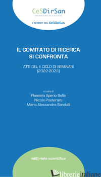 COMITATO DI RICERCA SI CONFRONTA. ATTI DEL II CICLO DI SEMINARI (2022-2023) (IL) - APERIO BELLA F. (CUR.); POSTERARO N. (CUR.); SANDULLI M. A. (CUR.)