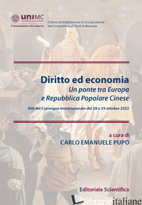 DIRITTO ED ECONOMIA. UN PONTE TRA EUROPA E REPUBBLICA POPOLARE CINESE (ATTI DEL  - PUPO C. E. (CUR.)
