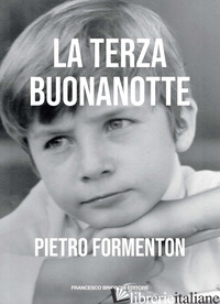 TERZA BUONANOTTE (LA) - FORMENTON PIETRO