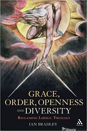 GRACE ORDER OPENNESS AND DIVERSITY - BRADLEY IAN