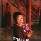PATH TO BUDDHA. A TIBETAN PILGRIMAGE. EDIZ. ILLUSTRATA (THE) - MCCURRY STEVE