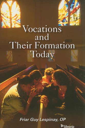 VOCATIONS AND THEIR FORMATION TODAY - LESPINAY GUY