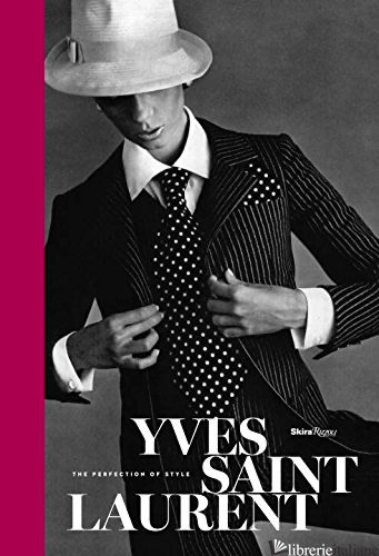 YVES SAINT LAURENT THE PERFECTION OF STYLE - FLORENCE