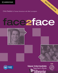 FACE2FACE. UPPER INTERMEDIATE. TEACHER'S BOOK. PER LE SCUOLE SUPERIORI. CON DVD- - REDSTON CHRIS