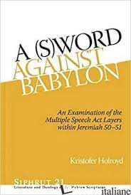 (S)WORD AGAINST BABYLON - HOLROYD