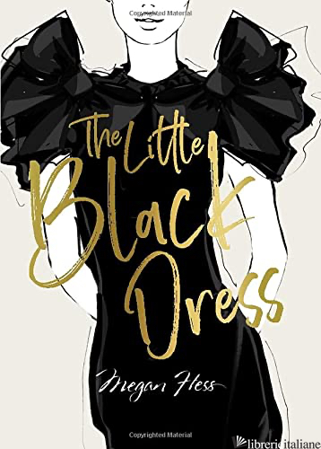 Megan Hess: The Little Black Dress - Megan Hess